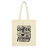 Coffee Lover Tote Bag, Aesthetic Tote, Drink Coffee Make Pretty Things, Gift for Her, Casual Carry Bag, Shopper Bag, Everyday Bag - Tawshia
